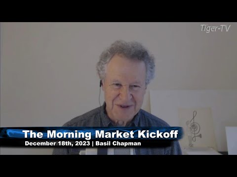 December 18th, The Morning Market Kickoff with Basil Chapman on TFNN - 2023