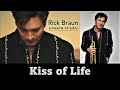 RICK BRAUN   "Kiss of Life"     (2005)