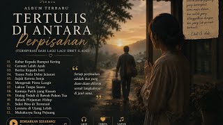 Download lagu Tertulis di Antara Perpisahan — Album Paling Relate Tentang Kehidupan & Perpisahan 💔 13 Lagu Hits mp3