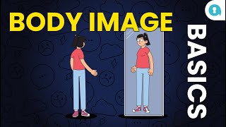 Body Image Basics: Healthy and Positive Coping Skills for Body Dysmorphia