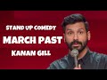 KANAN GILL | MARCH PAST | STAND UP COMEDY | PRIME