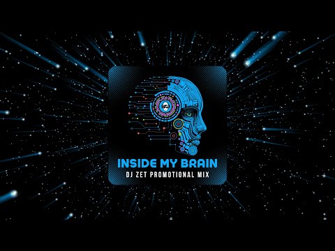 Dj Zet - Inside My Brain (PromoMix) 4K UHD
