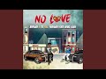 No Love