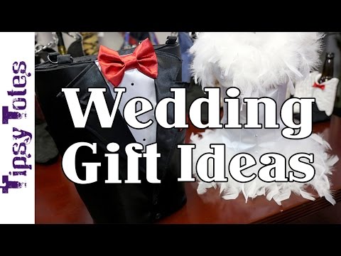 Awesome Wedding Gift Ideas For 5/15/15 - Tipsy Totes