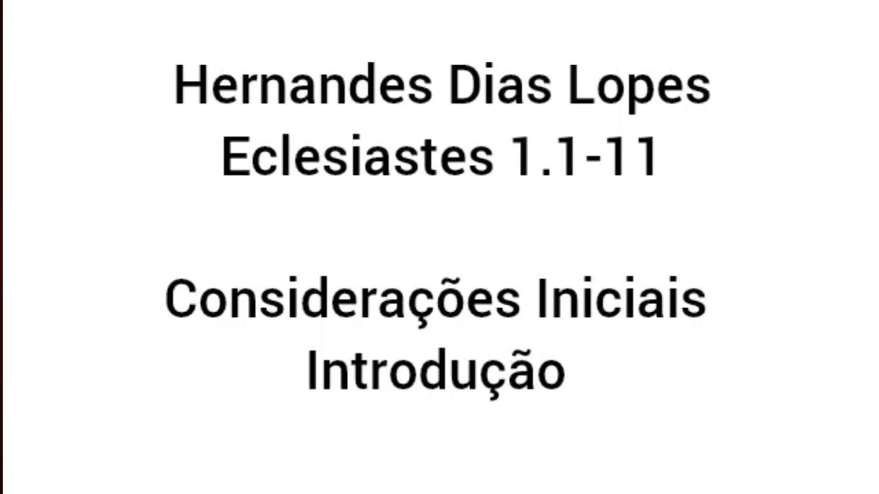 Estudo Expositivo | Eclesiastes 1.1-11 | Hernandes Dias Lopes
