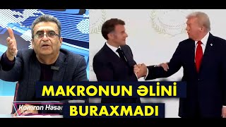 Kamran Həsənli: Makronun Trampla çətin sınağı