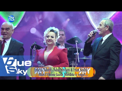 Anjeza Ndoj ft. Ndue Shytani & Fran Kodra - Mos t'thone kush Mirdite e vogel (Official Video HD)