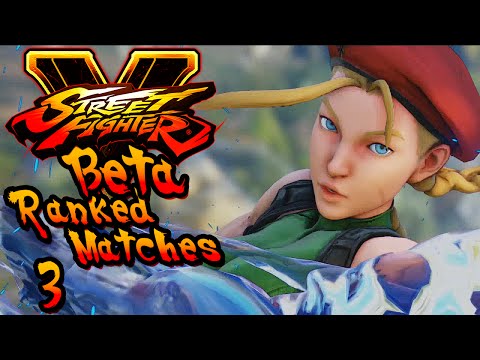 SFV Beta Cammy Ranked Matches 3 [1080p]
