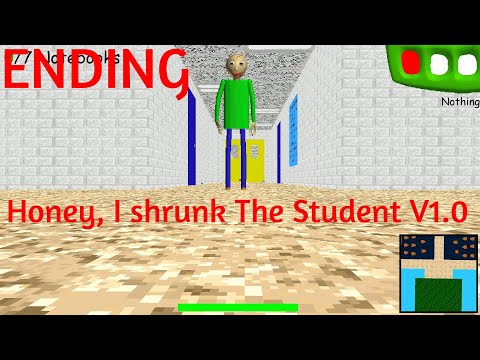 ENDING | Honey, I Shrunk The Student V1.0 - Baldi's basics 1.3.2 decompiled mod
