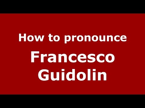 How to pronounce Francesco Guidolin (Italian/Italy)  - PronounceNames.com