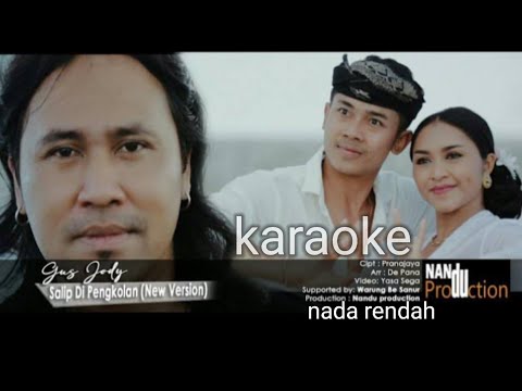 Salip di pengkolan - gus jodi karaoke nada rendah