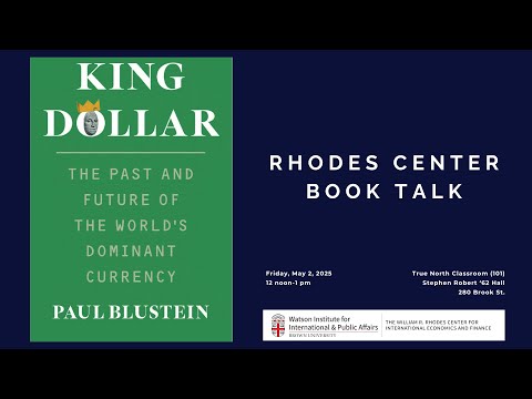 Paul Blustein book talk | King Dollar: The Past and Future of the World’s Dominant Currency