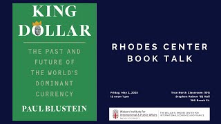 Paul Blustein book talk | King Dollar: The Past and Future of the World’s Dominant Currency