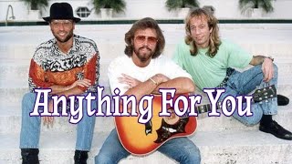 The Bee Gees - Anything For You