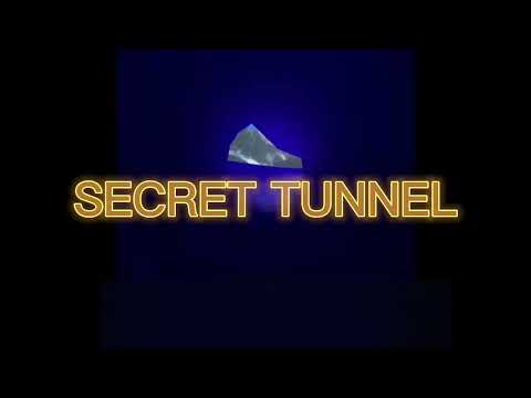 SECRET TUNNEL