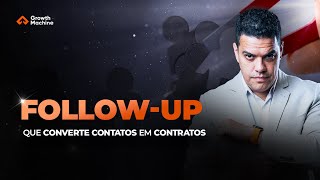 Follow-Up que Converte Contatos em Contratos