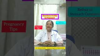 Pregnancy Tips|Heartburn/Acidity  in Pregnancy|Dr Himani Gupta - Gynaecologist & Obstetrician