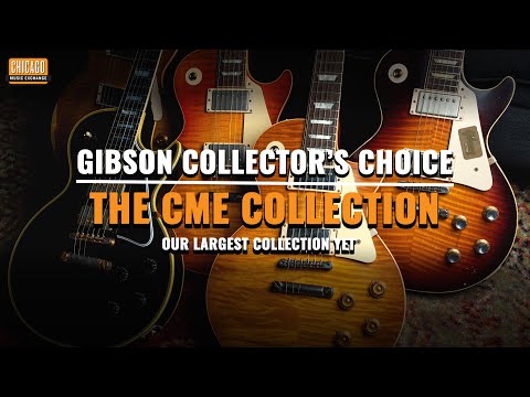 The CME Collection: Gibson Collectors Choice