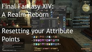 Resetting your Attribute Points: Final Fantasy XIV - A Realm Reborn !!