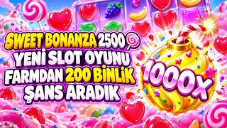 SWEET BONANZA 2500 🍭 YENİ SLOT OYUNU FARMDAN 200 BİNLİK ŞANS ARADIK
