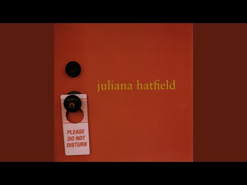 Trying Not to Think About It - Juliana Hatfield