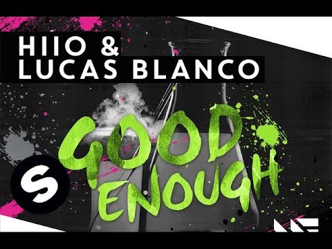 HIIO & Lucas Blanco - Good Enough (Original Mix)