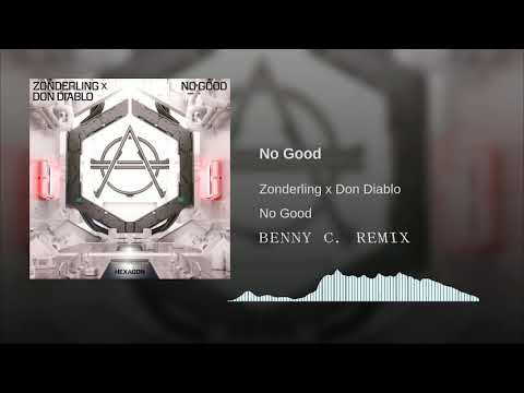 Zonderling x Don Diablo - No Good (BENNY C. Remix)
