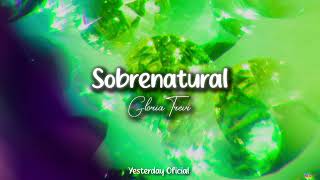 Sobrenatural - Gloria Trevi
