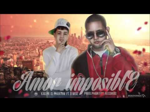 Kas-PR "El Phantom"Ft.D'Wise -Un Amor Imposible [Prod.Phantom Records] 2013 UstedesNoLeMeten