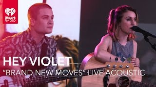 Hey Violet - &quot;Brand New Moves&quot; Live Acoustic | iHeartRadio Live Sessions