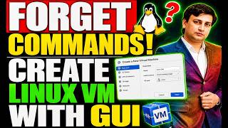 Create Linux VM with GUI in Minutes Easily | Forget Long Commands | RH