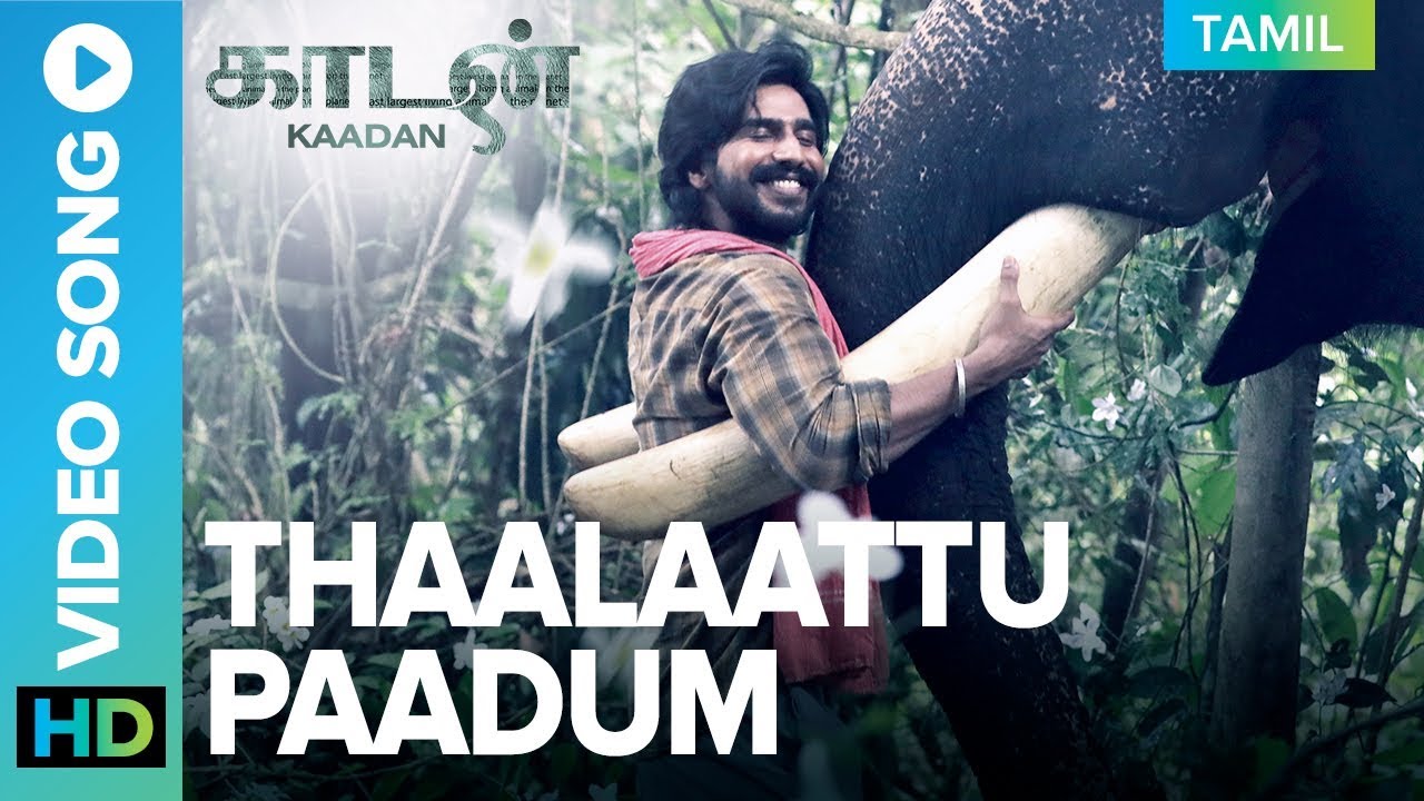 Thaalaattu Paadum Song Lyrics | Kaadan 2020 | Haricharan