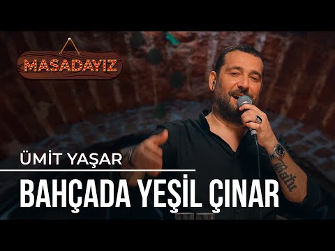 Ümit Yaşar - Bahçada Yeşil Çınar