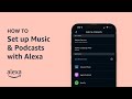 How To Set up Music & Podcasts with Alexa | Amazon Echo