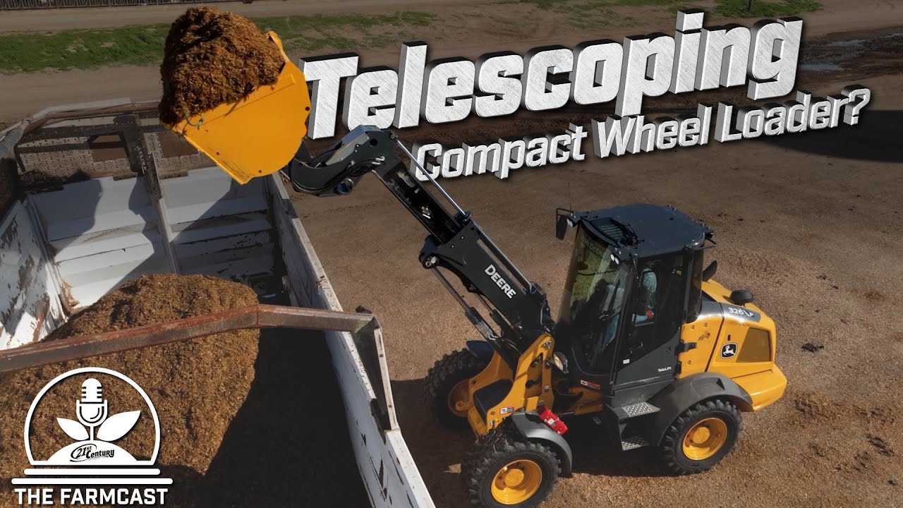 John Deere 326P Telescoping Loader: The Compact Wheel Loader With Big Reach! - The FarmCast Ep55