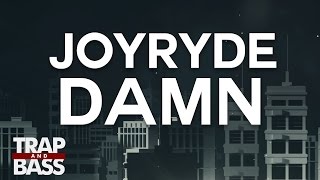 JOYRYDE - DAMN ft. FREDDIE GIBBS