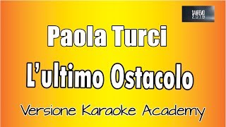 Karaoke Italiano  - Paola Turci - L&#39;ultimo Ostacolo