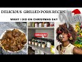 HOW TO MAKE PERFECT GRILLED PORK//RECIPE// WHAT I DID ON CHRISTMAS DAY//COOKING // VLOG