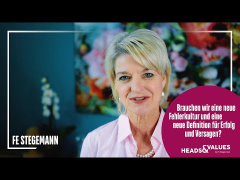 Brauchen wir eine neue Fehlerkultur? | Heads & Values PERSPEKTIVE