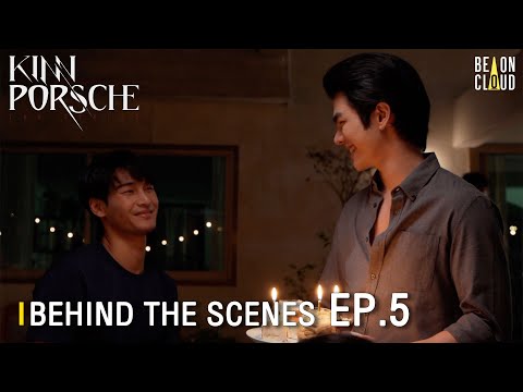 Thumbnail of the video: Behind The Scenes : KinnPorsche The Series EP.5