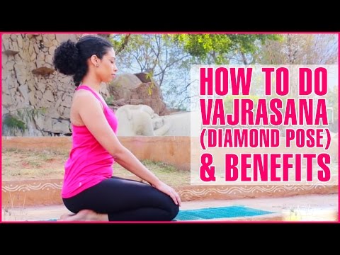 How To Do VAJRASANA (DIAMOND POSE) & Its Benefits