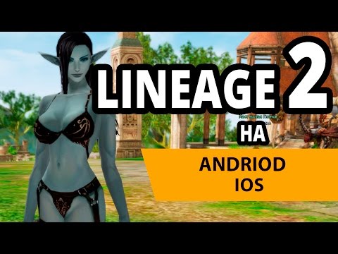lineage 2  уже на андроид и ios