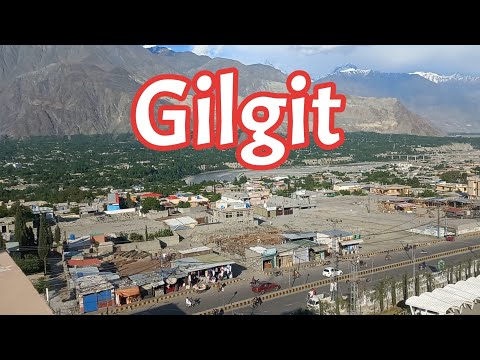 Some highlights of Gilgit city || GB Diaries
