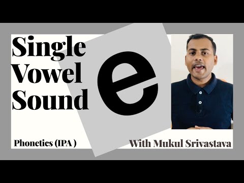 How to pronounce /e/ Single Vowel Sound | Phonetics (IPA) | [Monophthong] with Mukul Srivastava