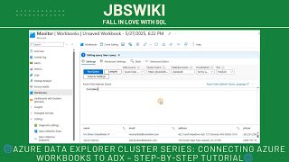 🌐Azure Data Explorer Cluster Series: Connecting Azure Workbooks to ADX – Step-by-Step Tutorial🌐