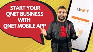 How To Start Your QNET Business with QNET Mobile App