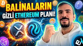 🚀 BALİNALARIN GİZLİ ETHEREUM PLANI! | XRP, INJ, ENA, TIA, WLD Analizi!