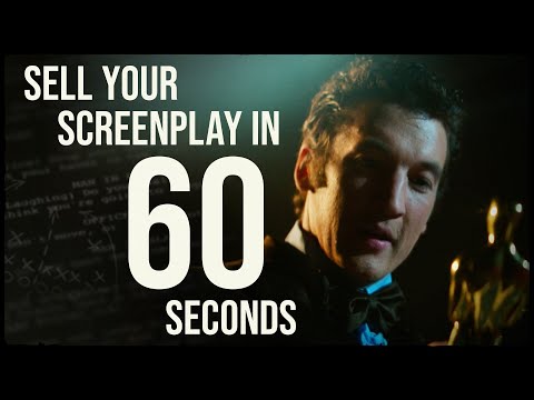 How to Sell Your Screenplay in 60 Seconds