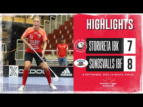 Highlights Svenska Cupen Storvreta IBK vs Sundsvalls IBF 7-8