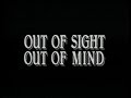 Out Of Sight Out Of Mind 1990 - Trailer